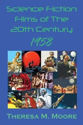 Vědeckofantastické filmy 20. století: 1958 - Science Fiction Films of The 20th Century: 1958