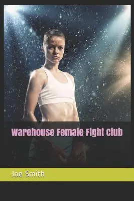 Klub ženských rváčů Skladiště - Warehouse Female Fight Club