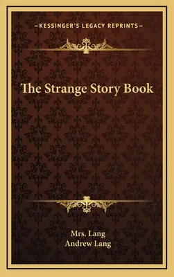 Kniha o podivných příbězích - The Strange Story Book