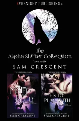The Alpha Shifter Collection: Svazek 6 - The Alpha Shifter Collection: Volume 6