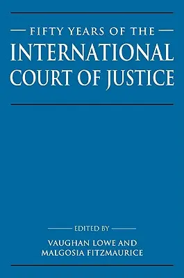Padesát let Mezinárodního soudního dvora: Essays in Honour of Sir Robert Jennings (Eseje na počest sira Roberta Jenningse) - Fifty Years of the International Court of Justice: Essays in Honour of Sir Robert Jennings