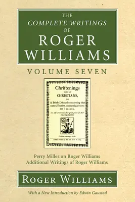 Úplné spisy Rogera Williamse, svazek 7 - The Complete Writings of Roger Williams, Volume 7