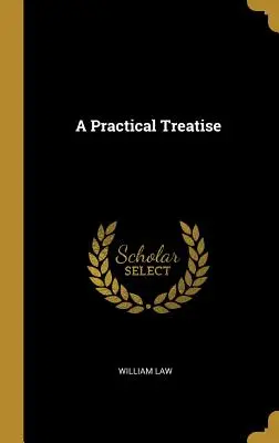 Praktické pojednání - A Practical Treatise
