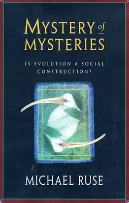 Záhada záhad: Je evoluce sociální konstrukcí? - Mystery of Mysteries: Is Evolution a Social Construction?