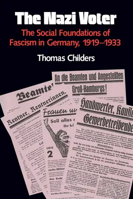 Nacistický volič: Sociální základy fašismu v Německu v letech 1919-1933. - The Nazi Voter: The Social Foundations of Fascism in Germany, 1919-1933