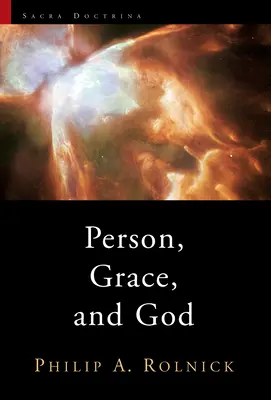 Osoba, milost a Bůh - Person, Grace, and God