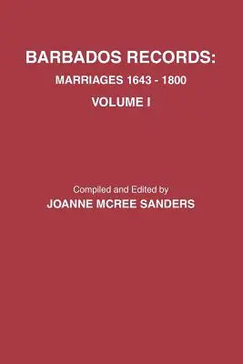 Barbadoské záznamy. Sňatky, 1643-1800: Svazek I - Barbados Records. Marriages, 1643-1800: Volume I