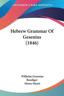 Geseniova hebrejská gramatika (1846) - Hebrew Grammar Of Gesenius (1846)