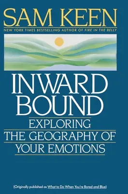 Vnitřní pouto: Vnitřní cesta: Zkoumání geografie vašich emocí - Inward Bound: Exploring the Geography of Your Emotions