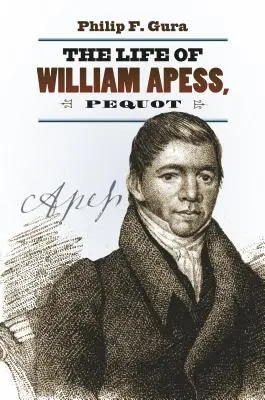 Život Williama Apesse, Pequota - The Life of William Apess, Pequot