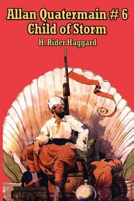 Allan Quatermain #6: Dítě bouře - Allan Quatermain # 6: Child of Storm