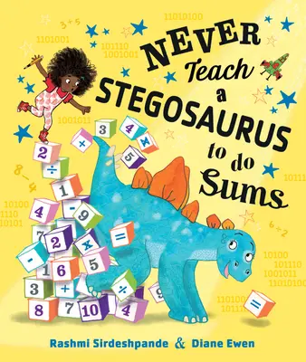 Nikdy neučte stegosaura dělat součty - Never Teach a Stegosaurus to Do Sums