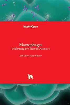 Makrofágy - oslava 140 let od objevu - Macrophages - Celebrating 140 Years of Discovery