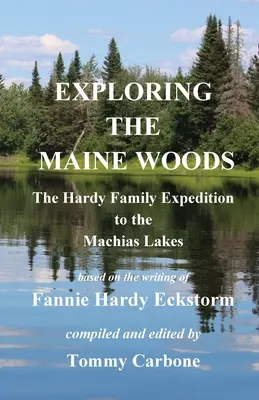 Průzkum mainských lesů - Expedice rodiny Hardyových k Machiaským jezerům - Exploring the Maine Woods - The Hardy Family Expedition to the Machias Lakes