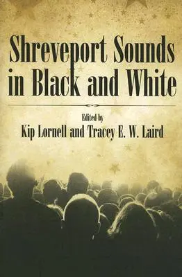 Černobílé zvuky Shreveportu - Shreveport Sounds in Black & White