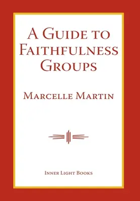 Průvodce skupinami věrnosti - A Guide To Faithfulness Groups