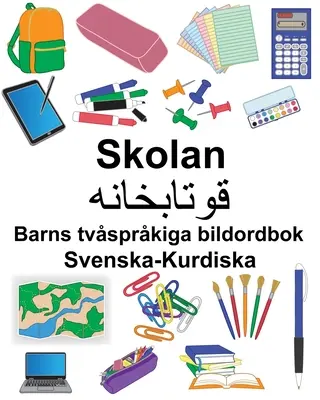 Švédsko-kurdská škola/قوتابخانە Dětská dvojjazyčná obrázková kniha - Svenska-Kurdiska Skolan/قوتابخانە Barns tvsprkiga bildordbok