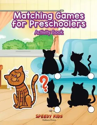 Srovnávací hry pro předškoláky - kniha aktivit - Matching Games for Preschoolers Activity Book