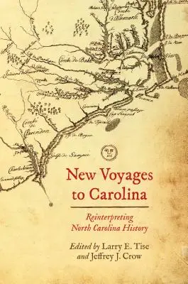 Nové cesty do Karolíny: Reinterpretace historie Severní Karolíny - New Voyages to Carolina: Reinterpreting North Carolina History