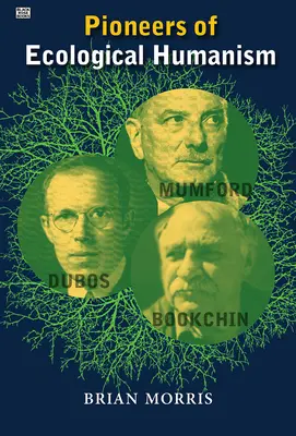 Průkopníci ekologického humanismu - Pioneers Of Ecological Humanism