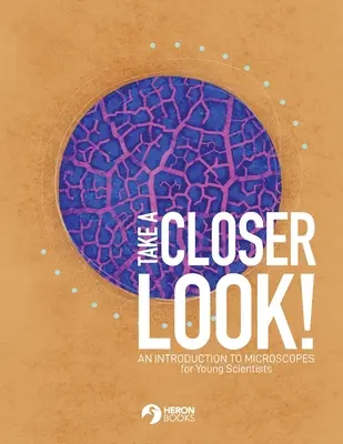 Podívejte se zblízka: Úvod do mikroskopů pro mladé vědce. - Take a Closer Look: An introduction to microscopes for Young Scientists