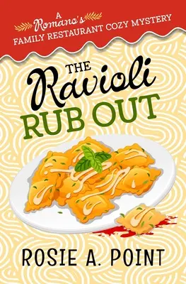 Kulinářská záhada: Útulná záhada - The Ravioli Rub Out: A culinary cozy mystery