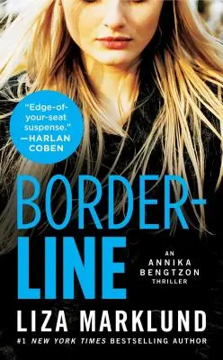 Hranice: Annika Bengtzon Thrillervolume 5 - Borderline: An Annika Bengtzon Thrillervolume 5
