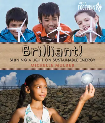 Brilantní! Brilliant: Posviťme si na udržitelnou energii - Brilliant!: Shining a Light on Sustainable Energy