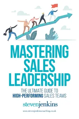 Mistrovství ve vedení prodeje - Mastering Sales Leadership