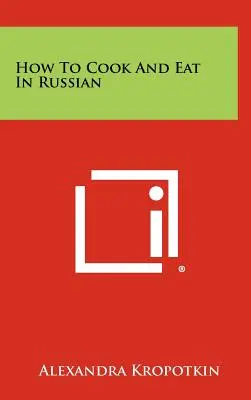 Jak vařit a jíst v ruštině - How to Cook and Eat in Russian
