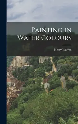 Malování vodovými barvami - Painting in Water Colours