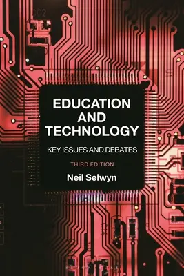 Vzdělávání a technologie: Klíčové problémy a debaty - Education and Technology: Key Issues and Debates
