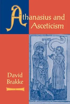 Athanasius a asketismus - Athanasius and Asceticism