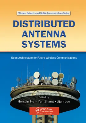 Distribuované anténní systémy: Otevřená architektura pro budoucí bezdrátovou komunikaci - Distributed Antenna Systems: Open Architecture for Future Wireless Communications