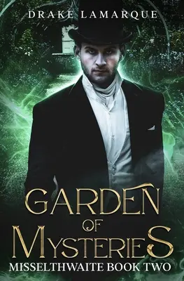 Zahrada záhad: Záhady a tajemství: Misselthwaite kniha druhá - Garden of Mysteries: Misselthwaite book two