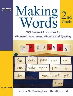 Vytváření slov pro druhou třídu: 100 praktických lekcí pro fonematické uvědomování, foniku a pravopis - Making Words Second Grade: 100 Hands-On Lessons for Phonemic Awareness, Phonics and Spelling