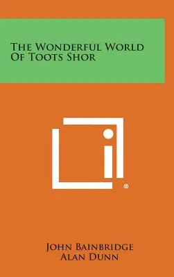 Podivuhodný svět Tootse Shora - The Wonderful World Of Toots Shor