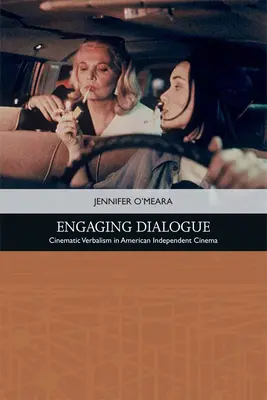 Zapojení do dialogu: Filmový verbalismus v americkém nezávislém filmu - Engaging Dialogue: Cinematic Verbalism in American Independent Cinema