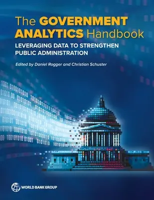 Příručka vládní analytiky: Využití dat k posílení veřejné správy - The Government Analytics Handbook: Leveraging Data to Strengthen Public Administration