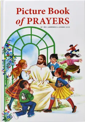 Obrázková kniha modliteb: Krásné a oblíbené modlitby pro každý den a velké svátky, různé příležitosti a výjimečné dny. - Picture Book of Prayers: Beautiful and Popular Prayers for Every Day and Major Feasts, Various Occasions and Special Days
