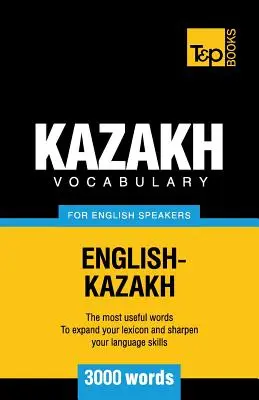 Kazašská slovní zásoba pro anglicky mluvící - 3000 slov - Kazakh vocabulary for English speakers - 3000 words