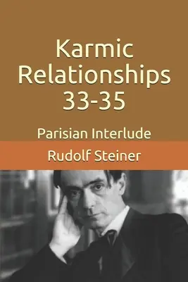 Karmické vztahy 33-35: Pařížské intermezzo - Karmic Relationships 33-35: Parisian Interlude