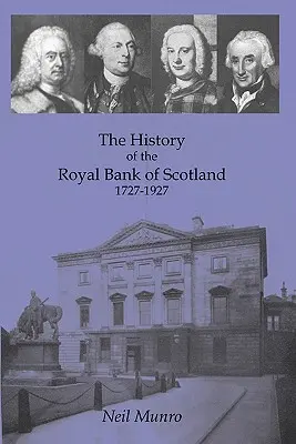 Dějiny Skotské královské banky 1727-1927 - History of the Royal Bank of Scotland 1727-1927