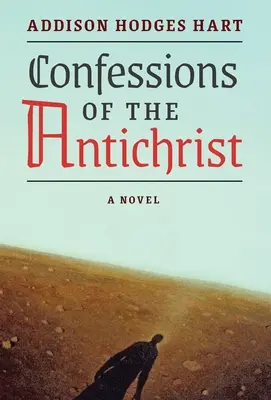 Zpověď Antikrista (román) - Confessions of the Antichrist (A Novel)