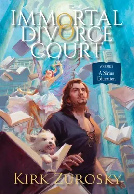 Nesmrtelný rozvodový soud 2. díl: Vzdělání v Síriu - Immortal Divorce Court Volume 2: A Sirius Education