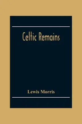 Keltské pozůstatky - Celtic Remains