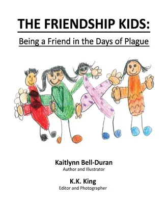 Děti přátelství: Být přítelem v době moru - The Friendship Kids: Being A Friend In The Days of Plague