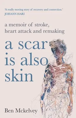 Jizva je také kůže - A Scar Is Also Skin
