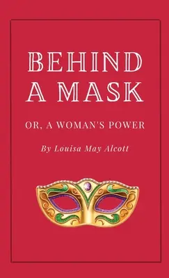 Za maskou aneb Ženská síla - Behind a Mask, or A Woman's Power