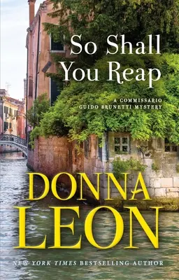 Tak budeš sklízet: Záhada komisaře Guida Brunettiho - So Shall You Reap: A Commissario Guido Brunetti Mystery